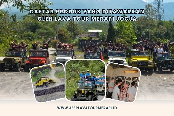 Daftar Produk yang Ditawarkan oleh Lava Tour Merapi Jogja